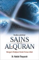 Buku Pintar Sains dalam Al-Quran: Mengerti Mukjizat Ilmiah Firman Allah